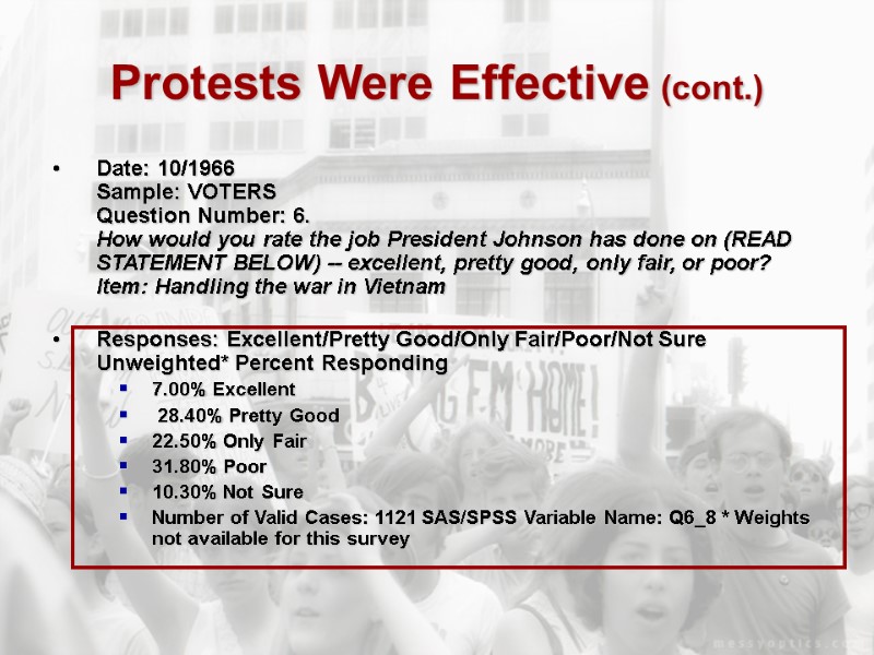 Protests Were Effective (cont.) Date: 10/1966  Sample: VOTERS  Question Number: 6. 